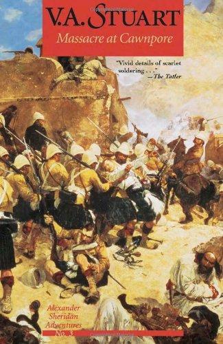 Massacre at Cawnpore (Alexander Sheridan Adventures) (Vol 3) 