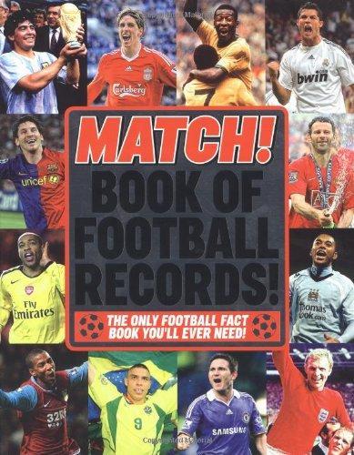 Match! Book of Football Records!: The Only Football Fact Book You'll Ever Need!