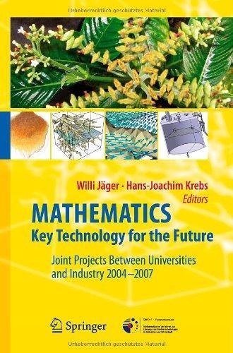 Mathematics - Key Technology for the Future: Joint Projects between Universities and Industry 2004 -2007 