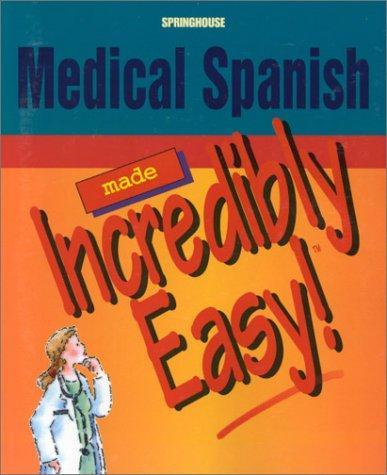 Medical Spanish Made Incredibly Easy! 