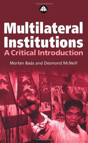 Multilateral Institutions: A Critical Introduction