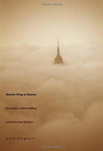 Nearest Thing to Heaven: The Empire State Building and American Dreams (Icons of America) 