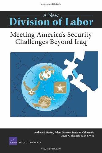 A New Division of Labor: Meeting America's Security Challenges Beyond Iraq (Project Air Force) 