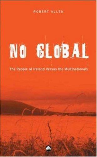 No Global: The People of Ireland Versus the Multinationals 