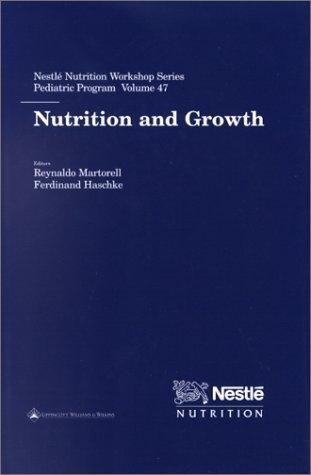 Nutrition and Growth: Nestle Nutrition Workshop Series Pediatric Program Volume 47 