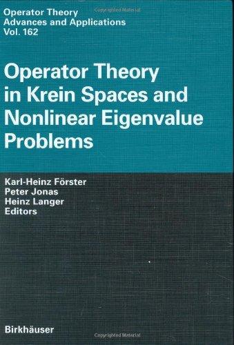 Operator Theory in Krein Spaces and Nonlinear Eigenvalue Problems (Operator Theory: Advances and Applications) 