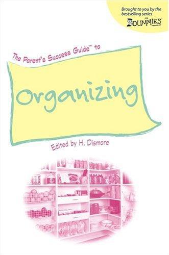 The Parent's Success Guide to Organizing (For Dummies (Lifestyles Paperback))