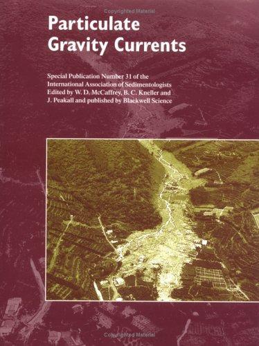 Particulate Gravity Currents: (Special Publication 31 of the IAS) (International Association Of Sedimentologists Series) (v. 31)