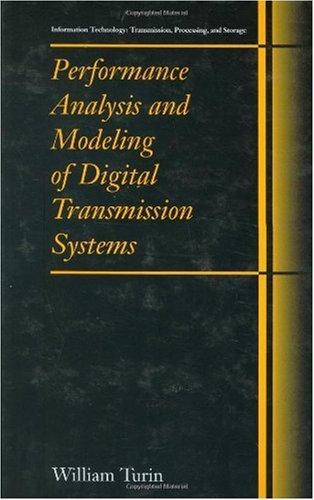 Performance Analysis and Modeling of Digital Transmission Systems (Information Technology: Transmission, Processing and Storage) 