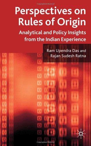Perspectives on Rules of Origin: Analytical and Policy Insights from the Indian Experience