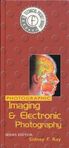 Photographic Imaging and Electronic Photography (Technical Pocket Books) 