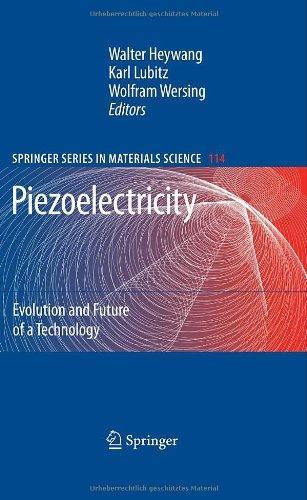 Piezoelectricity: Evolution and Future of a Technology (Springer Series in Materials Science) 