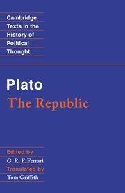 Plato: The Republic (Cambridge Texts in the History of Political Thought) 