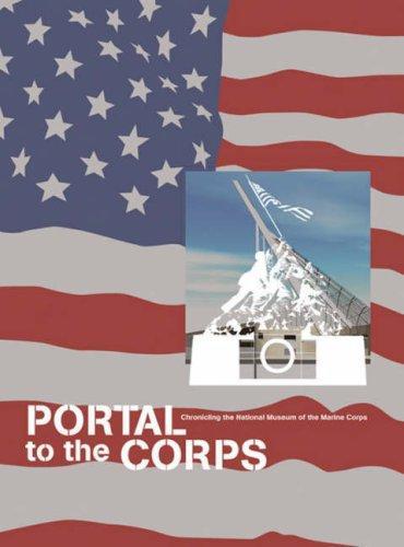 Portal to the Corps: Chronicling the National Museum of the Marine Corps 