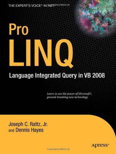 Pro LINQ in VB8: Language Integrated Query in VB 2008 (Expert's Voice in .NET) 