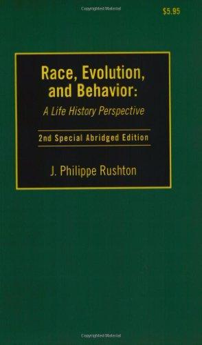 Race, Evolution, and Behavior : A Life History Perspective (2nd Special Abridged Edition) 