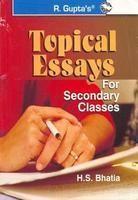 Topical Essays: For Secondary Classes