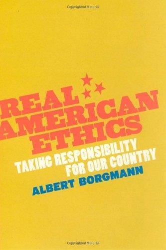 Real American Ethics: Taking Responsibility for Our Country 