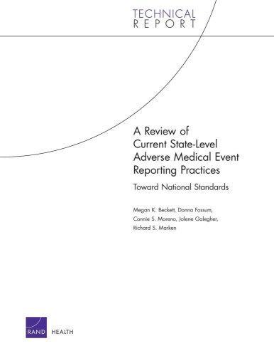 A Review of Current State-Level Adverse Medical Event Reporting Practices: Toward National Standards (Technical Report) 