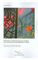 Risk Factor in Adolescent Drug Use: Evidence from School Surveys and Application in Policy (Health)