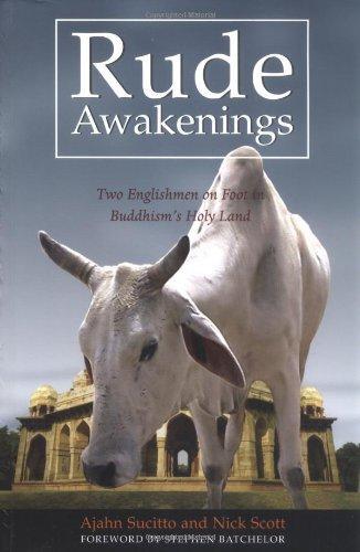 Rude Awakenings: Two Englishmen on Foot in Buddhism's Holy Land