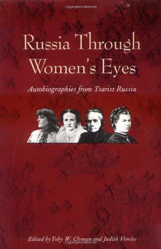 Russia Through Women's Eyes: Autobiographies from Tsarist Russia (Russian Literature and Thought Series)
