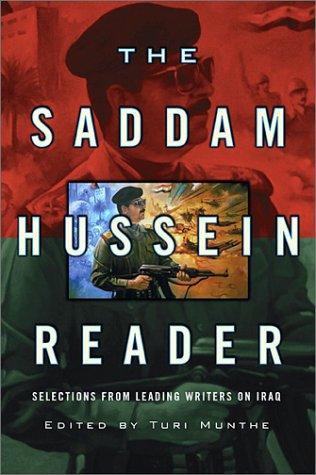 The Saddam Hussein Reader: Selections from Leading Writers on Iraq 