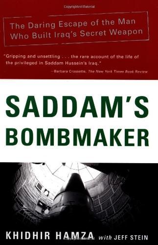 Saddam's Bombmaker: The Daring Escape of the Man Who Built Iraq's Secret Weapon