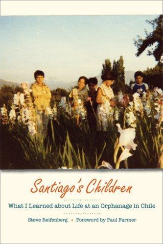 Santiago's Children: What I Learned about Life at an Orphanage in Chile 