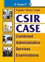 CSIR-CASE (Combined Administrative Service Exam) Guide
