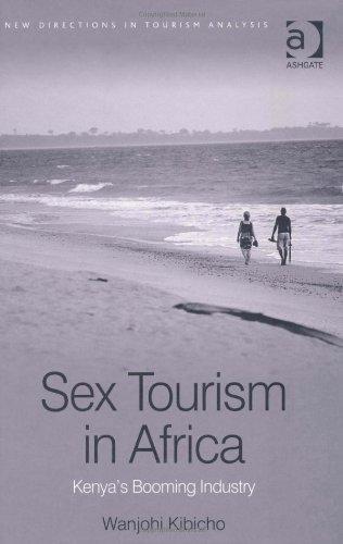 Sex Tourism in Africa (New Directions in Tourism Analysis) 