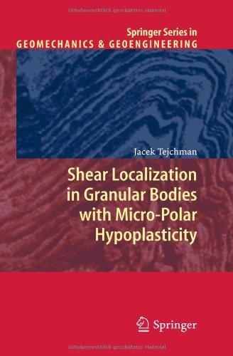 Shear Localization in Granular Bodies with Micro-Polar Hypoplasticity (Springer Series in Geomechanics and Geoengineering) 