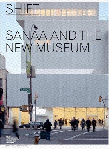 Shift: SANAA and the New Museum 