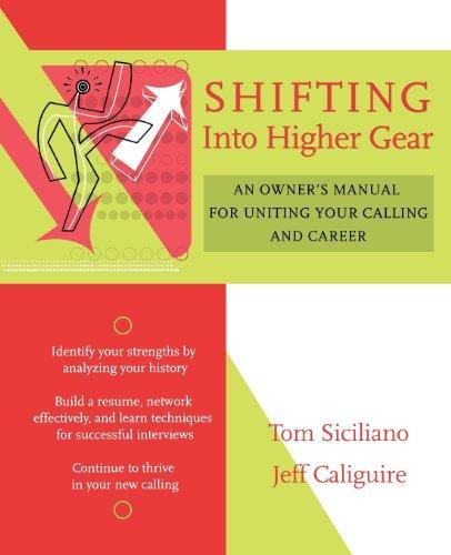 Shifting Into Higher Gear: An Owner's Manual for Uniting Your Calling and Career 