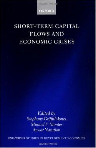Short-Term Capital Flows and Economic Crises (Wider Studies in Development Economics) 