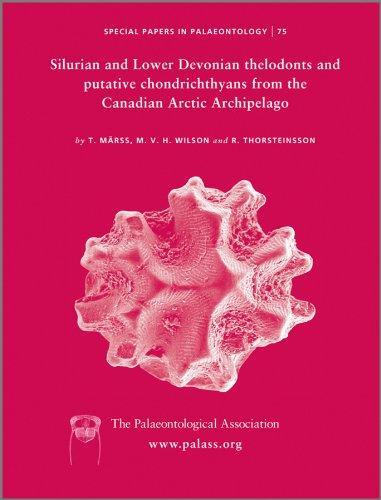 Special Papers in Palaeontology, Silurian and Lower Devonian Thelodonts and Putative Chondrichthyans from the Canadian Arctic Archipelago (No. 75) 