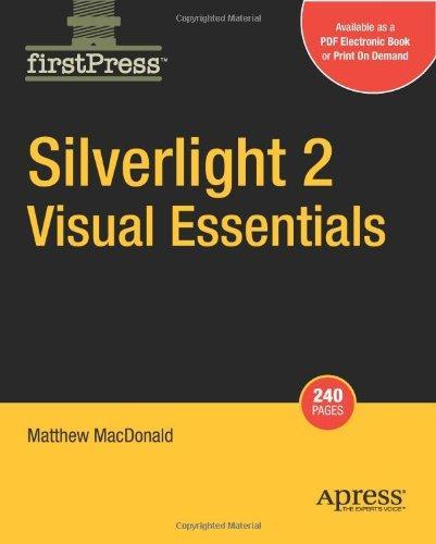 Silverlight 2 Visual Essentials (Books for Professionals by Professionals) 