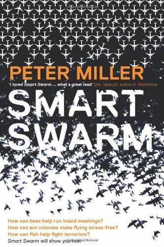 Smart Swarm: Using Animal Behaviour to Organise Our World 