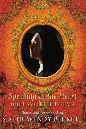 Speaking to the Heart: 100 Favorite Poems 