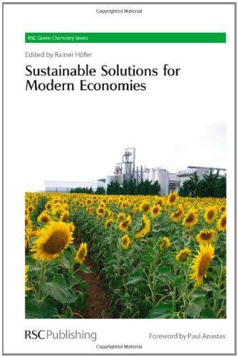 Sustainable Solutions for Modern Economies (RSC Green Chemistry) 