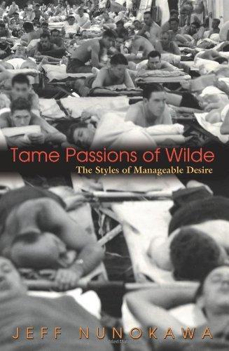 Tame Passions of Wilde: The Styles of Manageable Desire