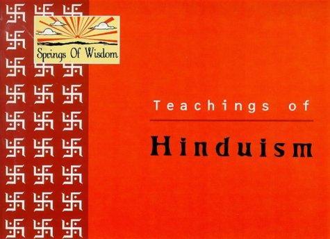 TEACHINGS OF HINDUISM (SPRINGS OF WISDOM S.) 