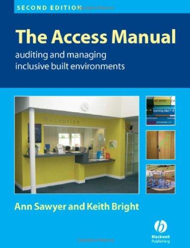 The Access Manual: Auditing and Managing Inclusive Built Environments 