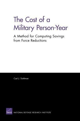 The Cost of a Military Person-Year: A Method For Computing Savings From Force Reductions 