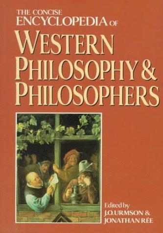 The Concise Encyclopedia of Western Philosophy and Philosophers 