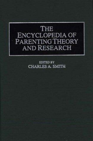 The Encyclopedia of Parenting Theory and Research 