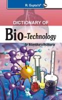 Dictionary Of Bio-Technology