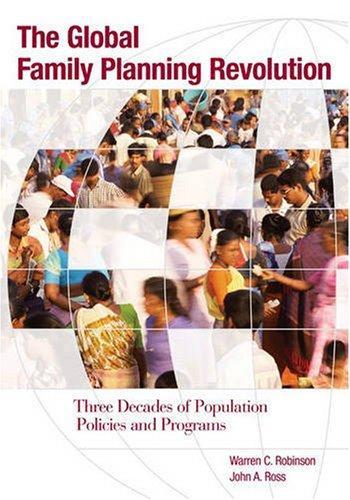 The Global Family Planning Revolution: Three Decades of Population Policies and Programs (Moving Out of Poverty) 