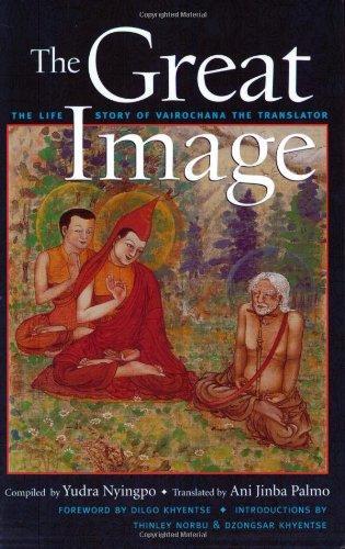The Great Image: The Life Story of Vairochana the Translator
