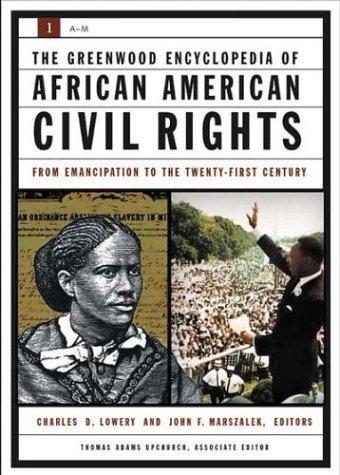 The Greenwood Encyclopedia of African American Civil Rights [Two Volumes] [2 volumes]: From Emancipation to the Twenty-First Century 